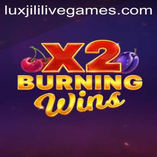 Discover the Fiery Thrills of BurningWinsX2: A Legendary Slot Experience