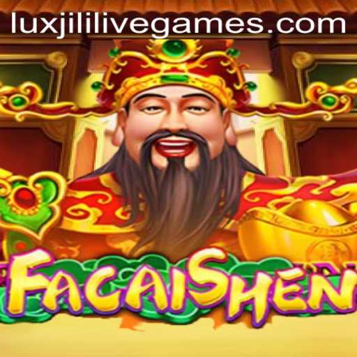 Exploring the Vibrant World of FaCaiShen: Luxjili Gaming Experience