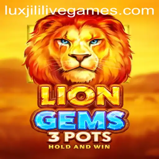 Unveiling the Excitement of LionGems3pots: A Luxjili Adventure