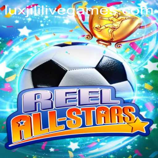 ReelAllStars: A Luxurious Gaming Experience with Luxjili